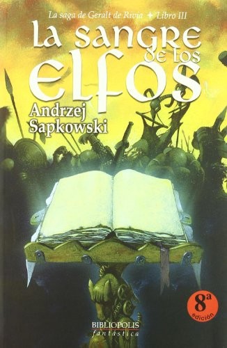 Andrzej Sapkowski, José María Faraldo Jarillo: La sangre de los elfos (Paperback, 2008, Bibliópolis)