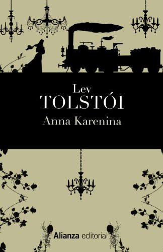 Leo Tolstoy, Juan López-Morillas: Anna Karenina (Hardcover, 2013, Alianza Editorial)