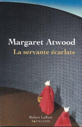 Margaret Atwood: La Servante Ecarlate (Paperback, Robert Laffont)