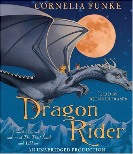 Cornelia Funke, Brendan Fraser: Dragon Rider (AudiobookFormat, 2005, Listening Library (Audio))