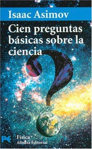 Isaac Asimov: Cien preguntas básicas sobre la ciencia (Paperback, 1977, Alianza)