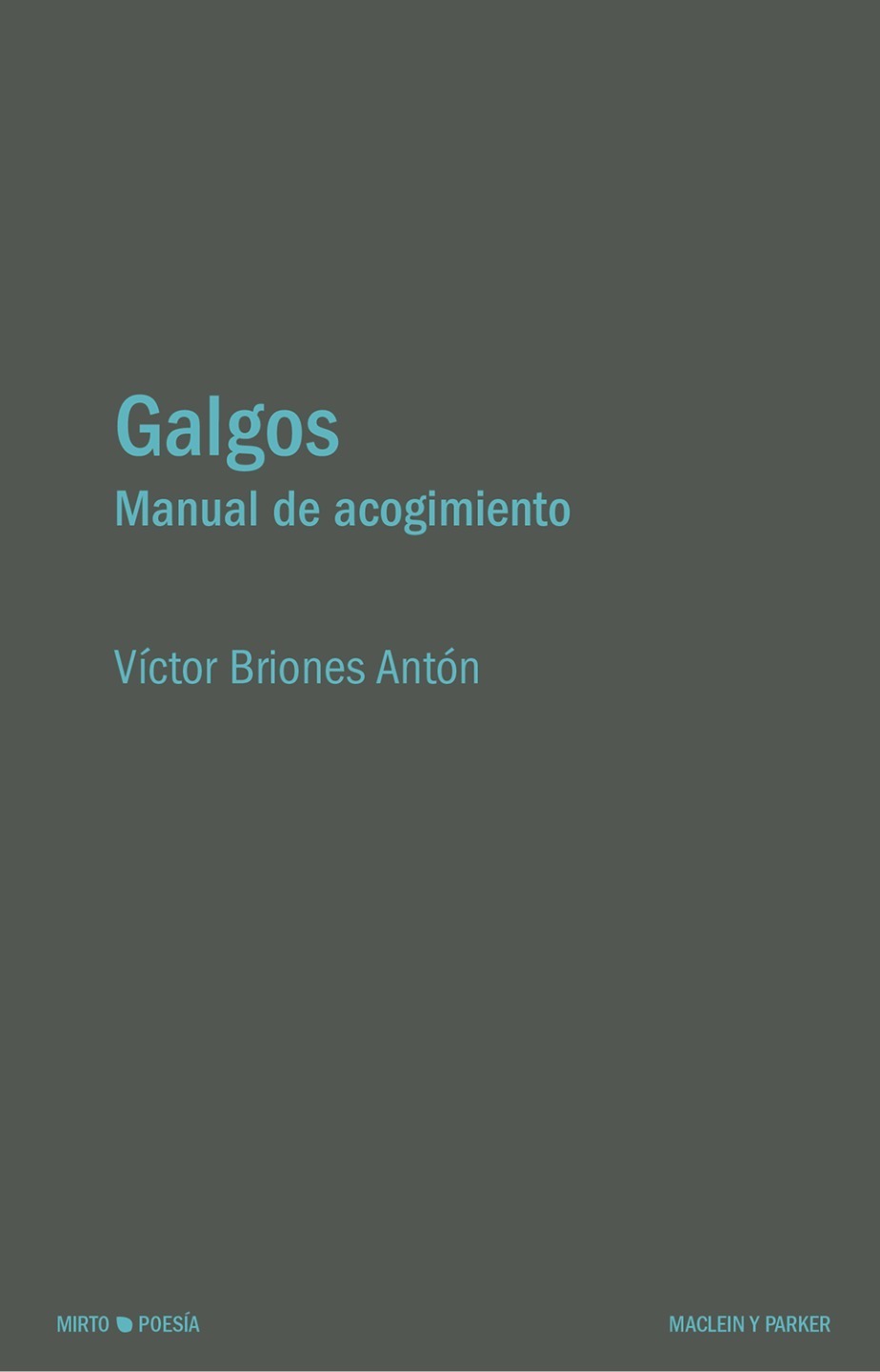 Víctor Briones Antón: Galgos (Paperback, Castellano language, Maclein y Parker)