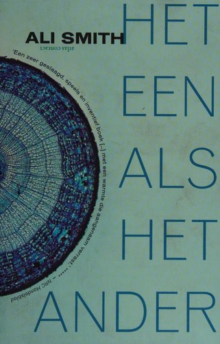 Ali Smith: Het een als het ander (Dutch language, 2015, Uitgeverij Atlas Contact)