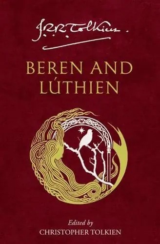 J. R. R. Tolkien, Christopher Tolkien: Beren and Lúthien (2023, HarperCollins Publishers Limited)