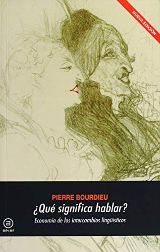 Pierre Bourdieu, Esperanza Martínez Pérez: ¿Qué significa hablar? (Paperback, Ediciones Akal, S.A.)