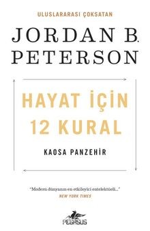 Jordan Peterson, Alba Dedeu, Juan Ruiz Herrero, Sébastien Baert: Hayat İçin 12 Kural: Kaosa Panzehir (Paperback, 2021, Pegasus Yayınları)