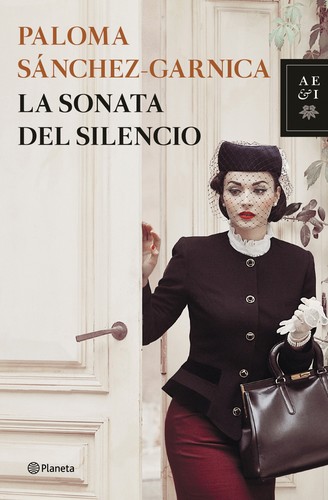 Paloma Sánchez-Garnica: La sonata del silencio (Spanish language, 2014, Planeta)