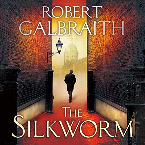 J. K. Rowling, Robert Glenister: The Silkworm (AudiobookFormat, 2014, Little, Brown & Company)