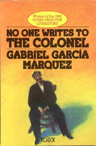 Gabriel García Márquez: NO ONE WRITES TO THE COLONEL (Paperback, 1979, PICADOR)