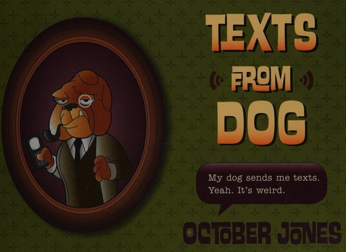 October Jones: Texts from dog (2012)