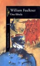 William Faulkner: Una Fabula (Paperback, Spanish language, 1999, Aguilar)