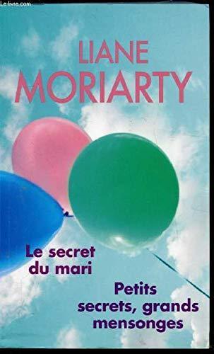 Liane Moriarty: Le secret du mari ; Petits secrets, grands mensonges (French language, 2017)