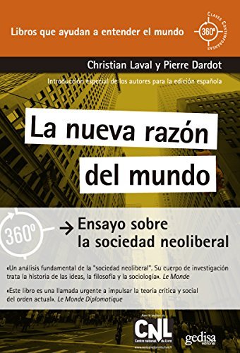 Christian Laval, Pierre Dardot: La nueva razón del mundo (Paperback, Español language, 2013, Gedisa Editorial)