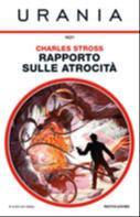 Charles Stross, Lucius Shepard: Rapporto sulle atrocità (Italian language)