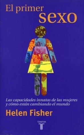 Helen Fisher: El Primer Sexo (Paperback, Spanish language, 2002, Suma de Letras Suma de Letras)