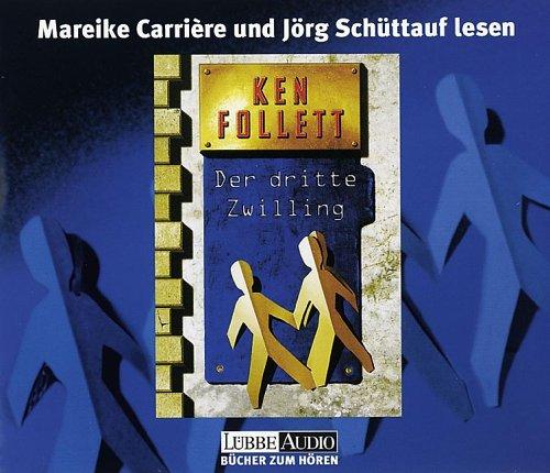 Ken Follett, Mareike Carriere, Jörg Schüttauf: Der dritte Zwilling. 4 CDs. (AudiobookFormat, German language, 1998, Lübbe)