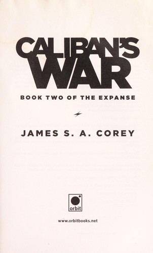 James S.A. Corey: Caliban's war (2012, Orbit)