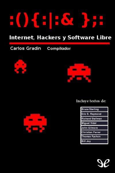 Carlos Gradin: :(){ :|:& };: Internet, hackers y software libre (Spanish language, EE)