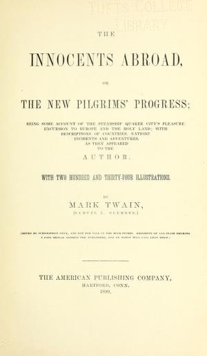 Mark Twain: The Innocents Abroad (1899, American Publishing Company)