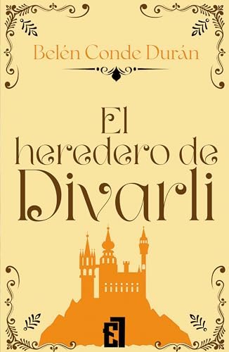 Belén Conde Durán: El Heredero de Divarli (Paperback, Castellano language, Entre Libros)