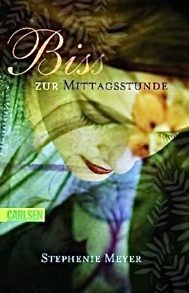 Stephenie Meyer: Biss zur Mittagsstunde (German language, 2009, Carlsen)