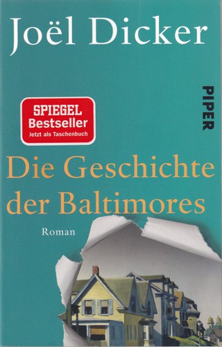 Joël Dicker: Der Geschichte der Baltimores (German language, 2019, Piper)