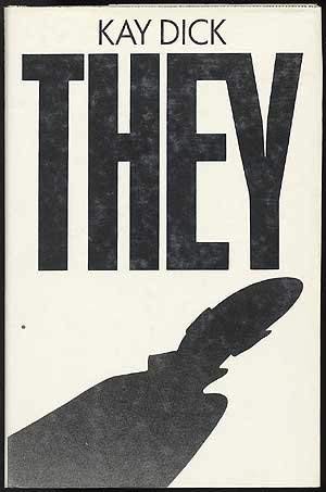 Kay Dick: They (1977, Allen Lane)