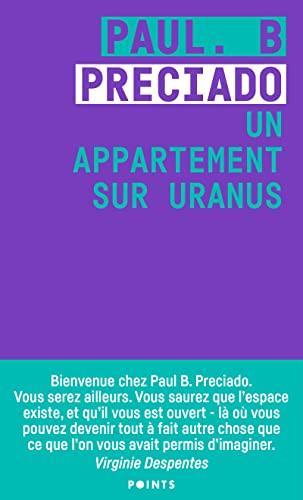 Paul B. Preciado: Un appartement sur Uranus (French language, 2021, Éditions Points)