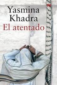 Yasmina Khadra: El atentado (2007, Alianza)