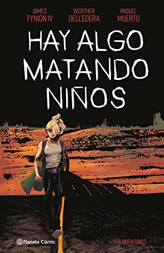 Werther Dell'edera, Ignacio Bentz, James Tynion IV, Miquel Muerto: Hay algo matando niños nº 05 (Hardcover, 2023, Planeta Cómic)