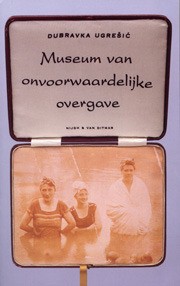 Dubravka Ugrešić: Museum van onvoorwaardelijke overgave (Paperback, Dutch language, 1997, Nijgh & Van Ditmar)