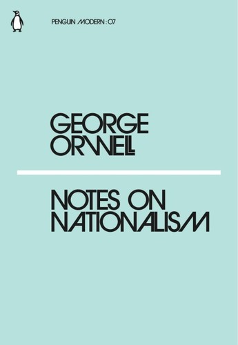 George Orwell: Notes on Nationalism (Paperback, 2018, Penguin Books, Limited)