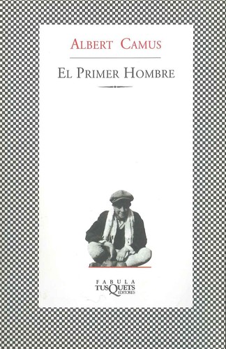 Albert Camus: El Primer Hombre (Fabula) (Paperback, Spanish language, Tusquets)