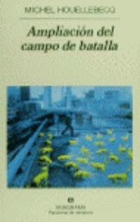 Michel Houellebecq: Ampliación del campo de batalla (Spanish language, 1999)