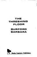 Barbara Burford: The threshing floor (1986, Sheba Feminist)