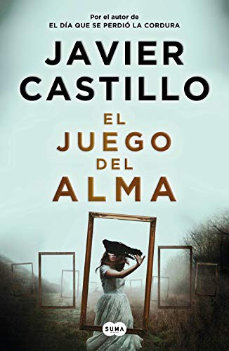 Javier Castillo: El juego del alma (Paperback, 2021, SUMA)
