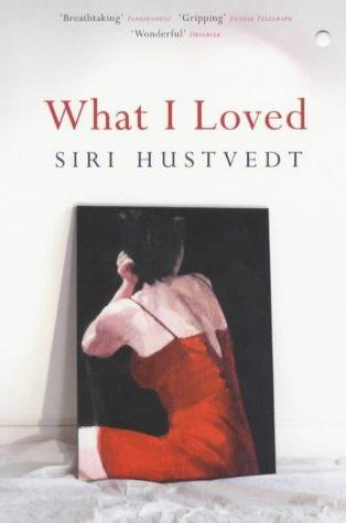 Siri Hustvedt: What I Loved (Paperback, Sceptre)