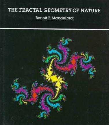 Benoit Mandelbrot: The fractal geometry of nature (1982)