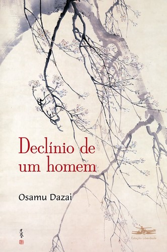 Osamu Dazai, David Boyd, Usamaru Furuya, Jacopo Panedolce, Jacopo Pandolce, Chika Ito: Declínio de um homem (Portuguese language, 2015, Estação Liberdade)