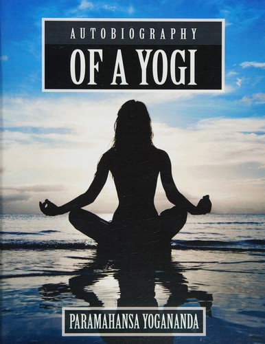 Yogananda Paramahansa: Autobiography of a yogi (2012, Empire Books)