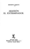 Ernesto Sábato ..: Abaddón, el exterminador (Spanish language, 1978, Seix Barral)