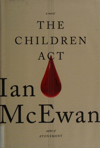 Ian McEwan: The children act (2014, Nan A. Talese/Doubleday)