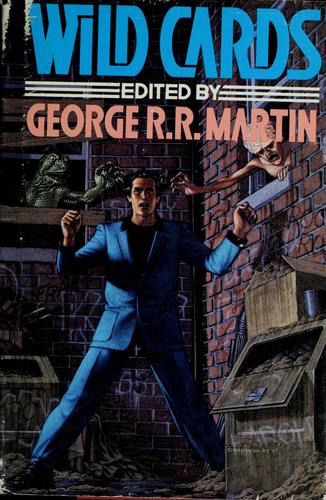 George R. R. Martin, Wild Cards Trust, Richard Glyn Jones: Wild cards (Paperback, 1987, Bantam Books)