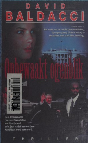 David Baldacci: Onbewaakt ogenblik (Dutch language, 2003, A. W. Bruna Uitgevers)