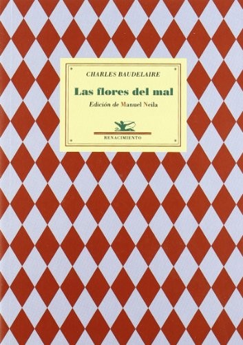 Manuel Neila, Charles Baudelaire: Las flores del mal (Paperback, Editorial Renacimiento)