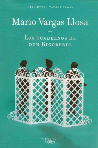 Mario Vargas Llosa: Los cuadernos de don Rigoberto (Hardcover, Spanish language, 2011, Alfaguara)