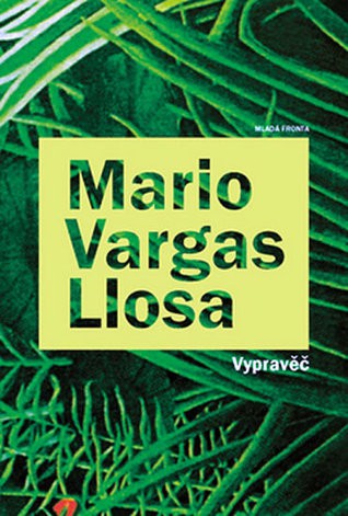 Mario Vargas Llosa: Vypravěč (Hardcover, Czech language, 2003, Mladá fronta)