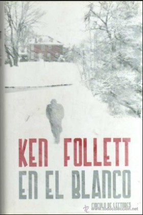 Ken Follett: En el blanco (2015, Circulo de Lectores)