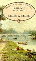 Jerome K. Jerome: Three Men in a Boat (Penguin Popular Classics) (Penguin Books Ltd)