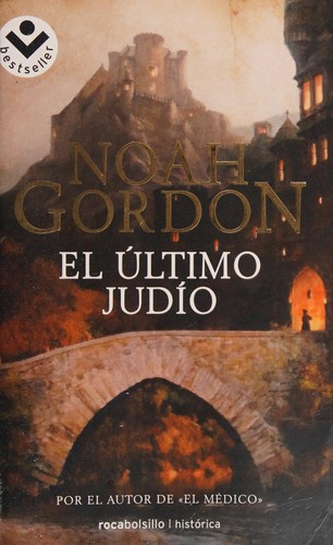 Noah Gordon: El último judío (Spanish language, 2012, Roca Bolsillo)